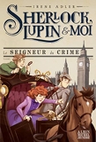 Sherlock, Lupin & moi T10 Le Seigneur du crime - Sherlock, Lupin & moi - tome 10