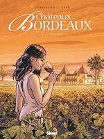 Châteaux Bordeaux Tome 1 - Le Domaine