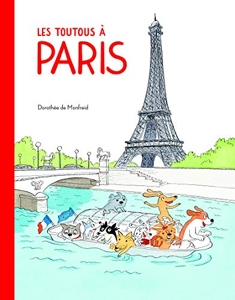 Les Toutous A Paris de Dorothee De Monfreid