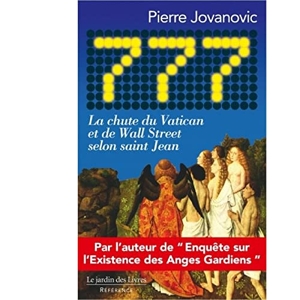 777 - La chute du Vatican et de Wall Street selon saint Jean de Pierre Jovanovic