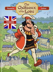 Les Châteaux de la Loire - Tome 01 - version anglaise de Philippe Larbier