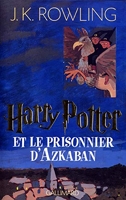 Harry Potter, tome 3 - Harry Potter et le Prisonnier d'Azkaban