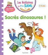 Les histoires de P'tit Sami Maternelle (3-5 ans) Sacrés dinosaures !