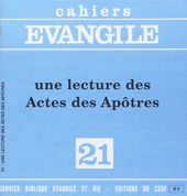 Cahiers Evangile numéro 21 Une lecture des Actes des Apôtres
