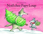Noel Chez Papy Loup