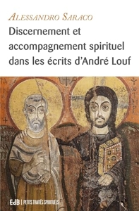 Discernement et accompagnement spirituel dans les écrits d'André Louf d'Alessandro Saraco