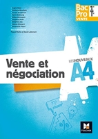 Les nouveaux A4 - VENTE ET NEGOCIATION 1re/Tle Bac Pro Vente - Éd. 2017 - Cahier élève