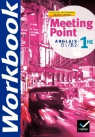 Meeting Point Anglais 1re éd. 2011 - Cahier d'activités