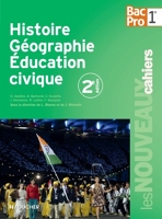 Les nouveaux cahiers Histoire Géographie - Education civique 1ère Bac Pro - Éducation civique 1re B.Pro