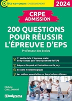 CRPE – Admission – 200 questions pour réussir l'épreuve d'EPS - Professeur des écoles – Concours 2024