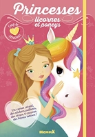 Coup de coeur créations - Princesses, licornes et poneys - Kit avec stickers et crayons pour habiller et colorier les modèles - dès 4 ans