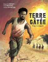 Terre Gatee T1 - Ange, Le Migrant