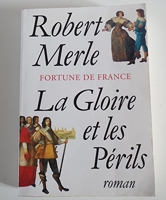Fortune de France, tome 11 - La Gloire et les périls