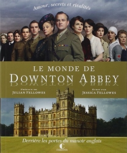 Le monde de Downton Abbey de Jessica Fellowes