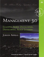Management 3.0 - Leading Agile Developers, Developing Agile Leaders (Addison-Wesley Signature Series (Cohn))