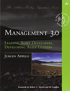 Management 3.0 - Leading Agile Developers, Developing Agile Leaders (Addison-Wesley Signature Series (Cohn)) de Jurgen Appelo