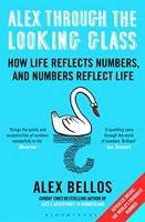 Alex Through the Looking-Glass - How Life Reflects Numbers, and Numbers Reflect Life