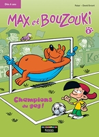 Max Et Bouzouki Bd T03 - Champions du gag !