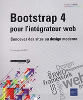 Bootstrap 4 pour l'intégrateur web - Concevez des sites au design moderne