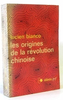 Les origines de la revolution chinoise - 1915-1949) - Editions Gallimard - 29/11/1967