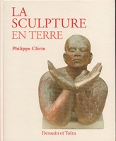 La sculpture en terre - Dessain Et Tolra - 14/09/1998