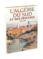 L'Algérie du sud et ses peintres