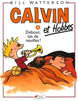 Calvin et Hobbes, tome 4 - Debout, tas de nouilles !