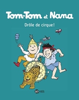 Tom-Tom et Nana, Tome 07 - Drôle de cirque !