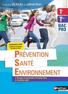 Prévention Santé Environnement 1ère/Term BAC PRO (Acteurs de prévention) Elève - 2018 - Edition 2018 de Jérôme Boutin