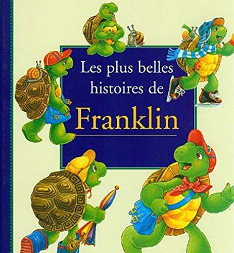 couverture de : Les Plus belles histoires de Franklin