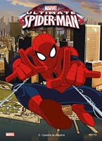 Ultimate Spider-Man Tome 3 - Contre La Montre