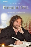 Pionnier de l'éveil - Rencontre avec Daniel Meurois - Format Kindle - 14,99 €