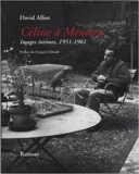 Céline à Meudon - Images intimes, 1951-1961 Suivi de Mon voisin Louis-Ferdinand Céline de David Alliot ,François Gibault (Préface) ( 17 octobre 2006 ) - 17/10/2006