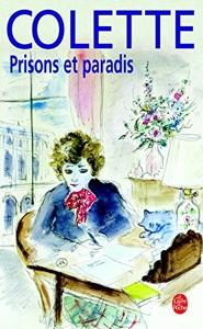 Prisons et paradis de Sidonie-Gabrielle Colette