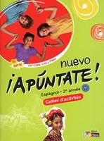 Nuevo Apuntate Espagnol Collège 2ème année 2012 Cahier d'activités - Cahier d'exercices - Edition 2012