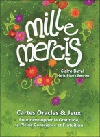 Mille Mercis - Cartes Oracles & Jeux - Pour développer la Gratitude, la Pleine Conscience et l'Intuition