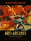 Donjons et Dragons, Art et Arcanes, toute l'histoire illustrée d'un jeu légendaire.