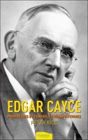 Edgar Cayce - Prophéties & Conseils Thérapeutiques
