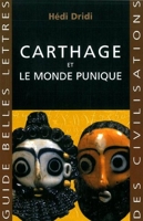 Carthage - Et le monde punique