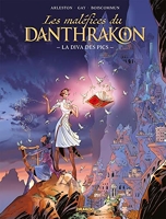 Les Maléfices du Danthrakon - vol. 01 - histoire complète - La diva des pics