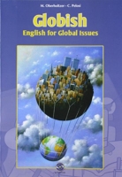 Globish. English for global issues. Per la Scuola media. Con espansione online