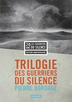La Trilogie Des Guerriers Du Silence