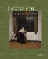 Jacobus Vrel - Looking for clues of an enigmatic painter