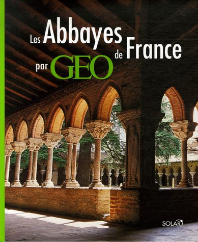 couverture de : Les abbayes de France par G&eacute;o