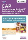 CAP Accompagnant éducatif Petite enfance - Epreuves professionnelles - EP1, EP2 et EP3 - Entraînement intensif : 1000 QCM et annales - Session 2022