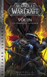 World of Warcraft - Vol'Jin les ombres de la horde (NED) de Michael A. Stackpole