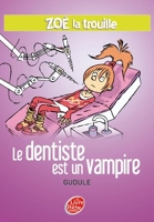Zoé la trouille - Tome 3 - Le dentiste est un vampire