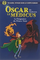La Vengeance du prince noir - Oscar le Médicus
