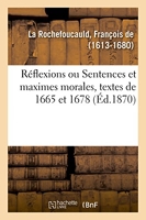 Réflexions ou Sentences et maximes morales, textes de 1665 et 1678