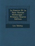 La Guerre Et La Paix - Roman Historique - Primary Source Edition - Nabu Press - 24/02/2014